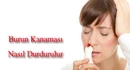 Burun Kanaması Nasıl Durur? Burun Kanaması Nasıl Durur?
